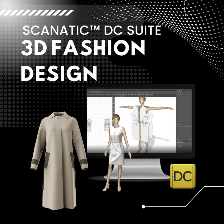 Scanatic™ DC Suite 3D fashion design software Scanatic™ DC Suite 3D fashion design software